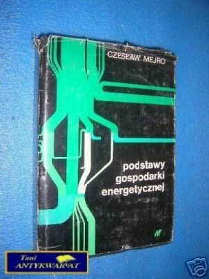 PODSTAWY GOSPODARKI ENERGETYCZNEJ - C.Mejro