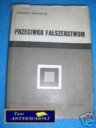 PRZECIWKO FAŁSZERSTWOM - S.Schimitzek