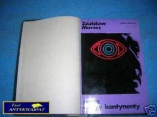 PRZEZ CZTERY KONTYNENTY - Z.Marzec