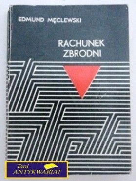 RACHUNEK ZBRODNI Edmund Męclewski