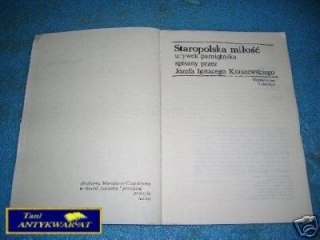 STAROPOLSKA MIŁOŚĆ - J.I.Kraszewski