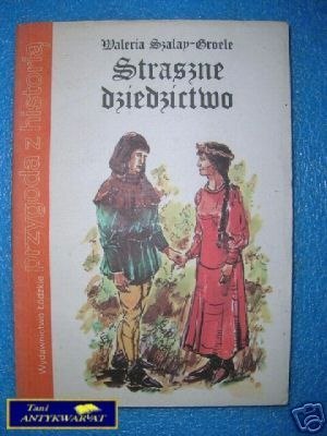 STRASZNE DZIEDZICTWO - W.Szalap-Groele
