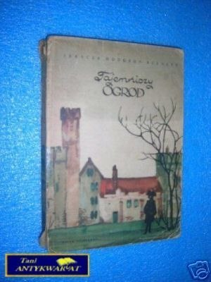 TAJEMNICZY OGRÓD - F.H.Burnett