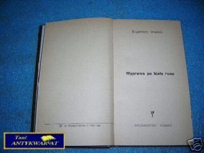 WYPRAWA PO BIAŁE RUNO - E.Iwanicki