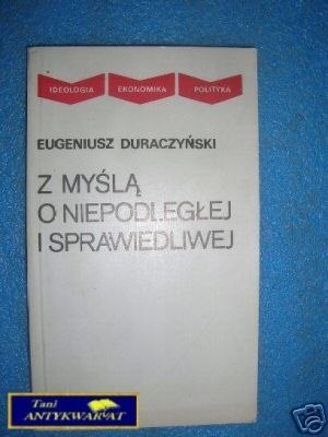 Z MYŚLĄ O NIEPODLEGŁEJ I SPRAWIEDLIWEJ - E.Dura