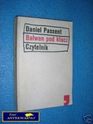 BAŁWAN POD KLUCZ - D.Passent