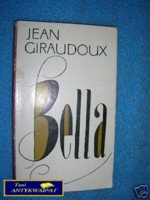 BELLA - J.Giraudoux