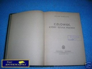 CZŁOWIEK KTÓRY SZUKA PRAWDY - U.Sinclair