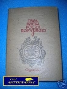 DWA WIEKI POEZJI ROSYJSKIEJ - antologia