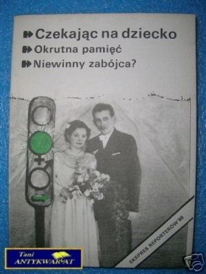 EKSPRES REPORTERÓW'88 CZEKAJĄC NA DZIECKO ITD.