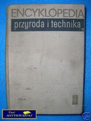 ENCYKLOPEDIA PRZYRODA I TECHNIKA - Praca zbiorowa