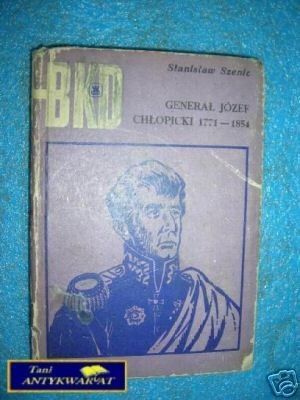 GENERAŁ JÓZEF CHŁOPICKI 1771 - 1854 - S.Szenic