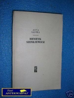 HENRYK SIENKIEWICZ - A.Ładyka