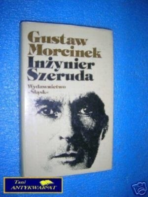 INŻYNIER SZERUDA - G.Morcinek