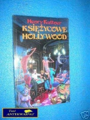 KSIĘŻYCOWE HOLLYWOOD - H.Kuttner