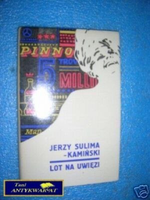 LOT NA UWIĘZI - J.Sulima-Kamoński