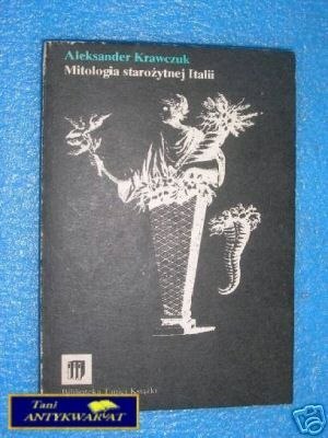 MITOLOGIA STAROŻYTNEJ ITALII - A.Krawczuk
