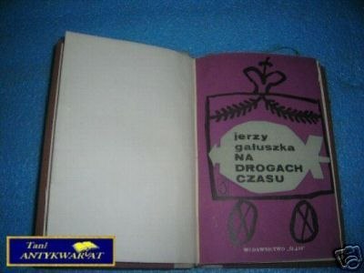 NA DROGACH CZASU - J.Gałuszka