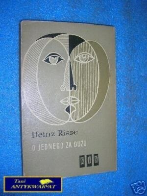 O JEDNEGO ZA DUŻO - H.Risse
