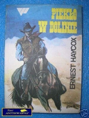 PIEKŁO W DOLINIE - E.Haycox