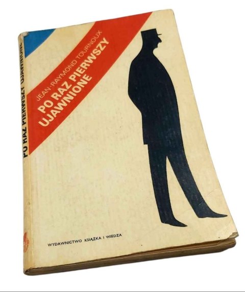 PO RAZ PIERWSZY UJAWNIONE - J.R.Tournoux