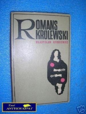 ROMANS KRÓLEWSKI - W.Rymkiewicz