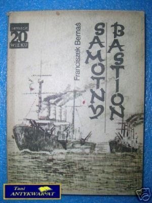 SAMOTNY BASTION - F.Bernaś