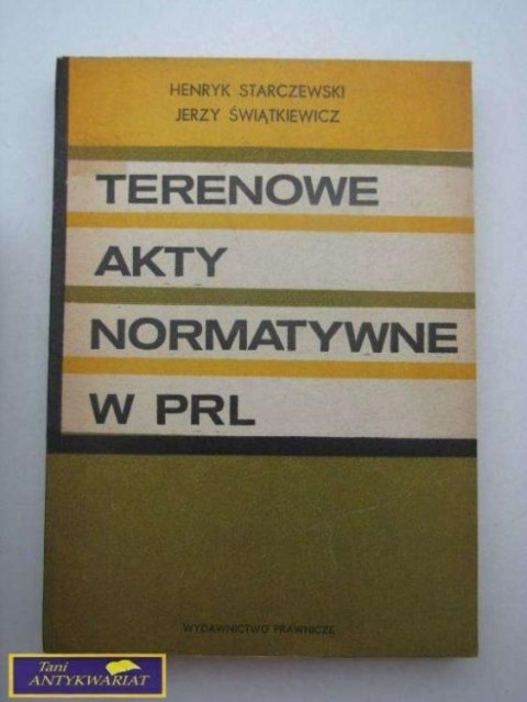 TERENOWE AKTY NORMATYWNE W PRL-H.STARCZEWSKI