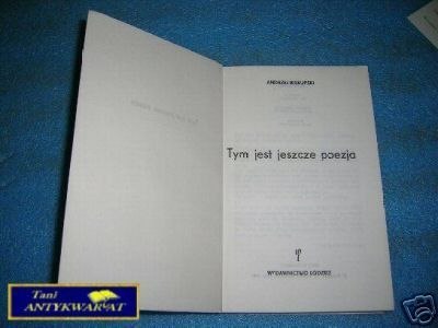 TYM JEST JESZCZE POEZJA - A.Biskupski