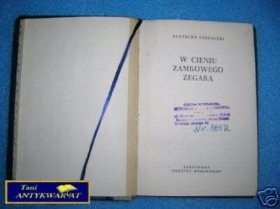 W CIENIU ZAMKOWEGO ZEGARA - E. Czekalski