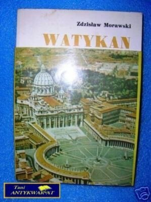 WATYKAN Z DALEKA I Z BLISKA - Z. Morawski