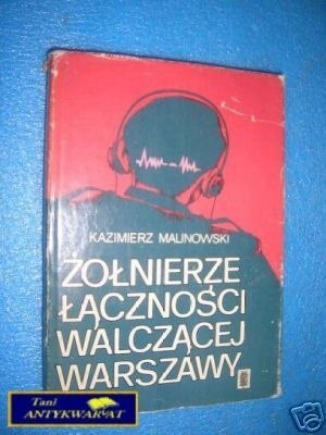ŻOŁNIERZE ŁĄCZNOŚCI WALCZĄCEJ WARSZAWY - K.M