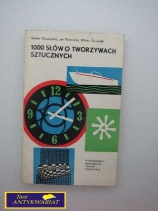 1000 SŁÓW O TWORZYWACH SZTUCZNYCH s.chudzyński