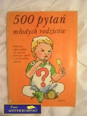 500 PYTAŃ MŁODYCH RODZICÓW