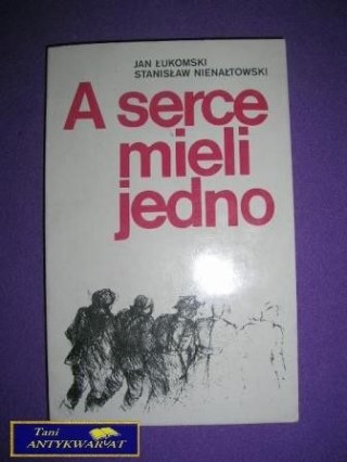 A SERCE MIELI JEDNO - J. ŁukomskiS.Nienałtowski