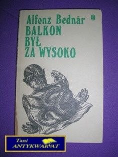 BALKON BYŁ ZA WYSOKO - A. Bednar