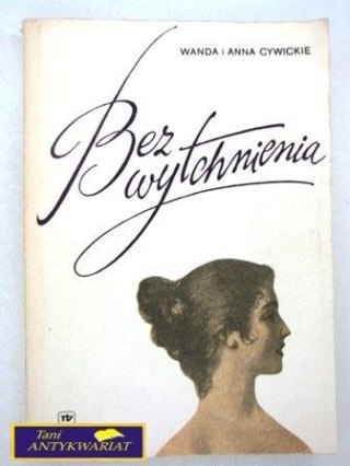 BEZ WYTCHNIENIA Wanda I Anna Cywickie