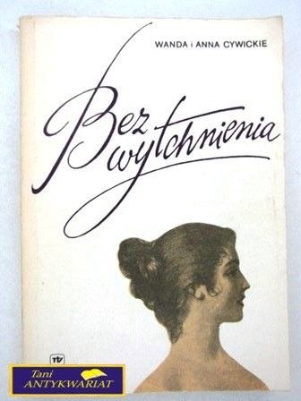 BEZ WYTCHNIENIA Wanda I Anna Cywickie