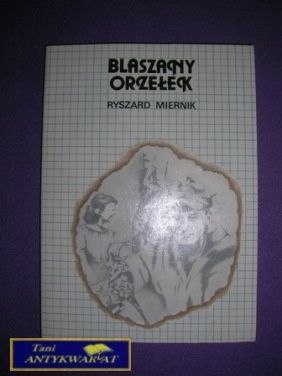 BLASZANY ORZEŁEK - Ryszard Miernik
