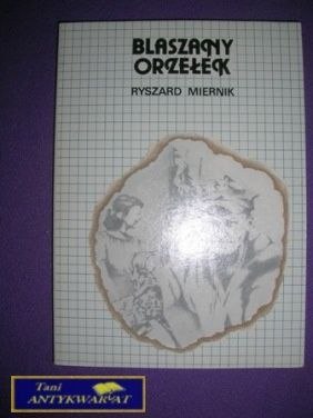 BLASZANY ORZEŁEK - Ryszard Miernik