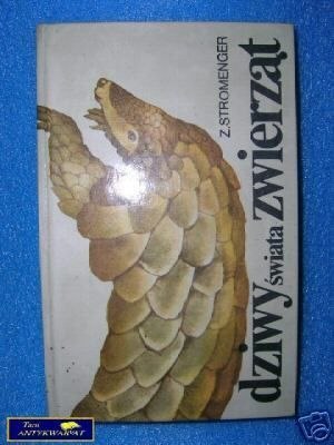 DZIWY ŚWIATA ZWIERZĄT - Z. Stromenger