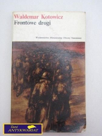 FRONTOWE DROGI W. Kotowicz