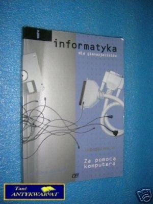 INFORMATYKA DLA GIMNAZJALISTÓW - A.Walat