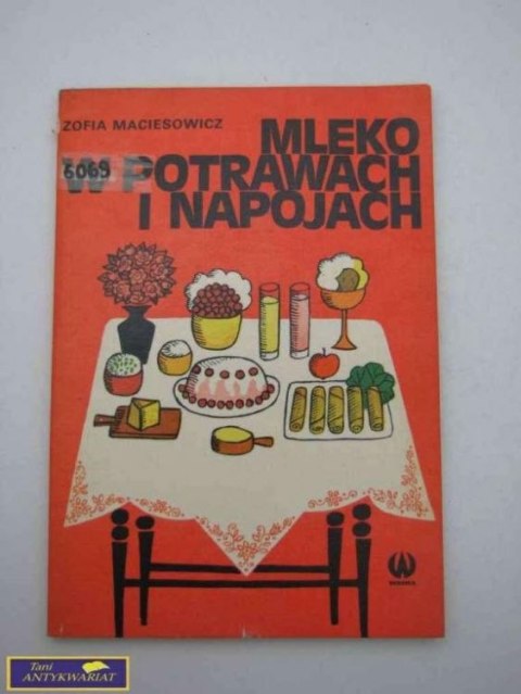 MLEKO W POTRAWACH I NAPOJACH - Z. MACIESOWICZ