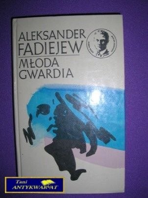 MŁODA GWARDIA TOM II - Aleksander Fadiejew