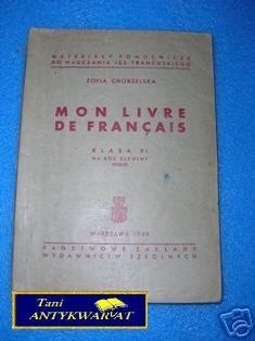 MON LIVRE DE FRANCAIS KLASA VI - Z.Chorzelska