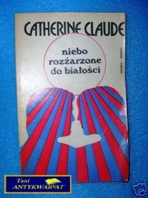 NIEBO ROZŻARZONE DO BIAŁOŚCI - C.Claude
