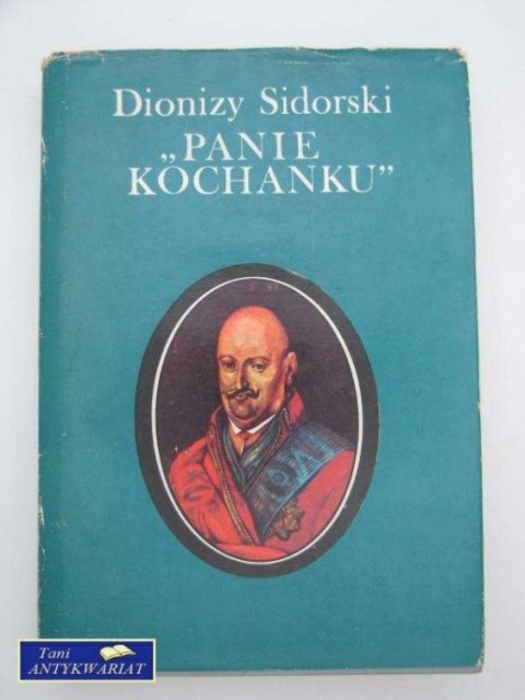 PANIE KOCHANKU-Dionizy Sidorski