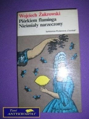 PIÓRKIEM FLAMINGA , NIEŚMIAŁY NARZECZONY