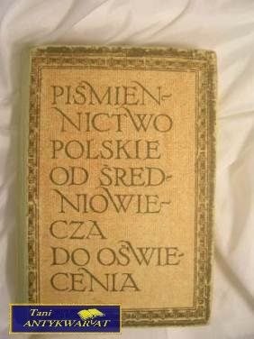 PIŚMIENNICTWO POLSKIE OD ŚREDNIOWIECZA DO OŚW.